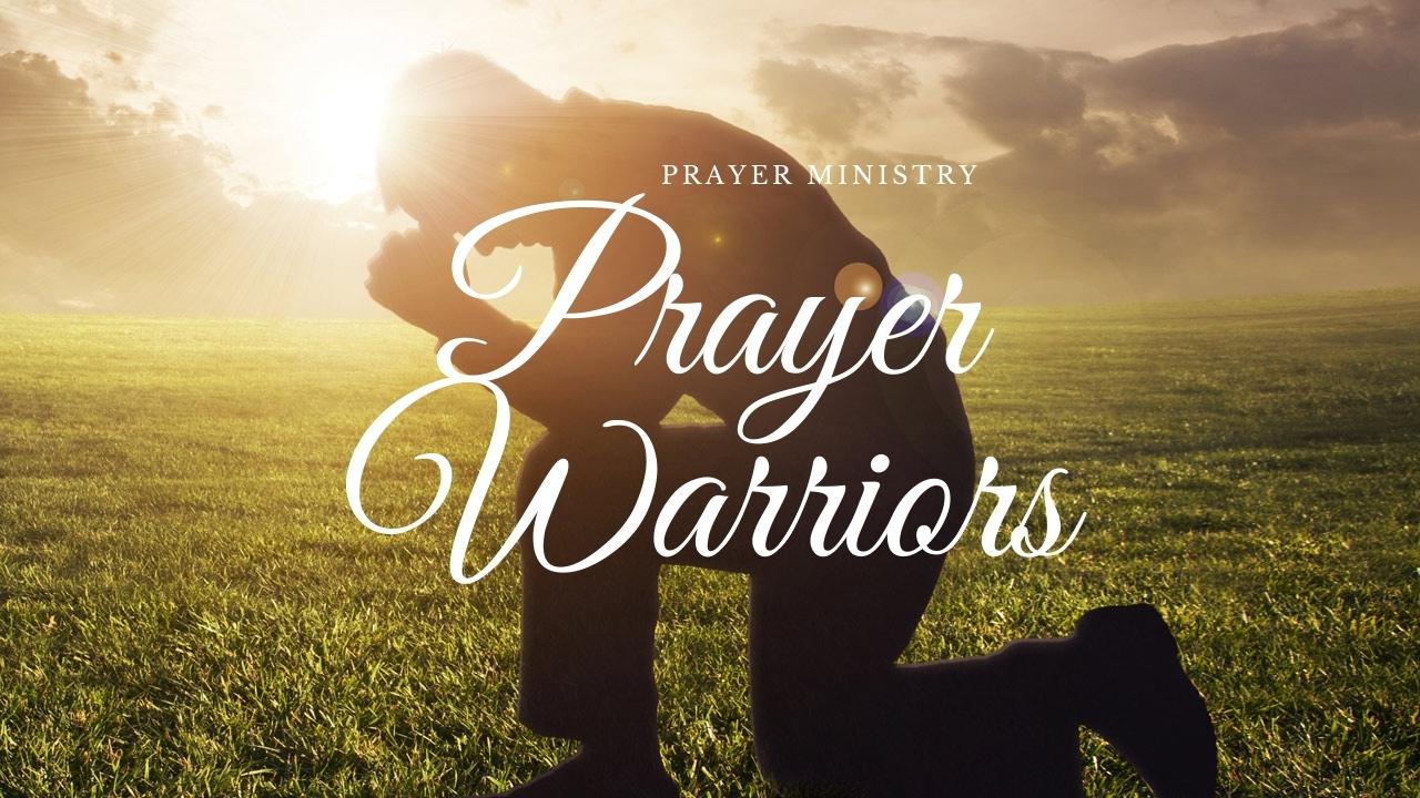 #1 Best Prayer Ministry | The “Prayer Warriors!” | Serve Him.